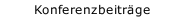 Konferenzbeiträge