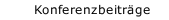 Konferenzbeiträge