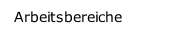 Arbeitsbereiche